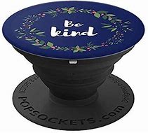 Image result for Phone with a Popsocket On It Be Kind