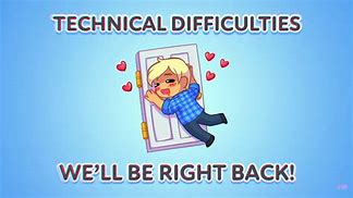 Image result for Technical Difficulties Background