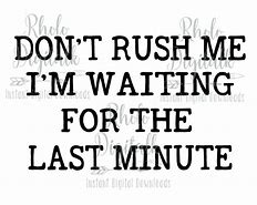 Image result for Funny Waiting Quotes