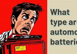 Image result for Types of Automotive Batteries