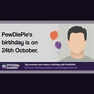 Image result for PewDiePie Birthday