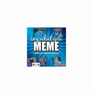 Image result for Say What You Meme Game