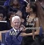 Image result for More Three-Day Weekend Meme