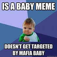 Image result for Mafia Baby Meme