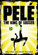 Image result for Pele King of Soccer