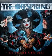 Image result for The Offspring Let the Bad Times Roll