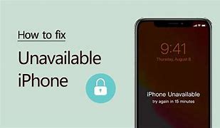 Image result for iPhone Unavailable