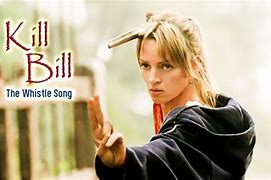Image result for Kill Bill Whistle