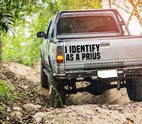 Image result for I Identify as a Prius Truck
