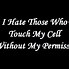 Image result for Don't Touch My Phone Quotes