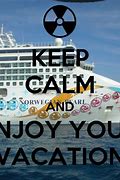Image result for Keep Calm and Enjoy Your Vacation