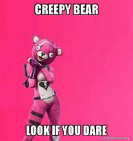 Image result for Creepy Bear Meme