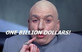 Image result for Dr. Evil $1 Billion Dollars