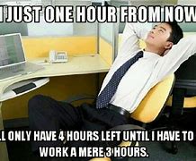 Image result for Time Dragging at Work Meme