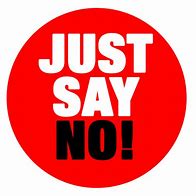 Image result for Just Say No Slogan
