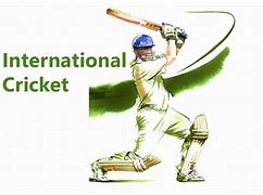 Image result for International Cricket