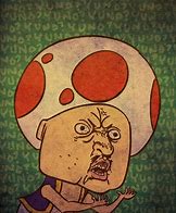 Image result for Toad Rage Meme