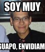 Image result for Muy Guapo Eh Meme