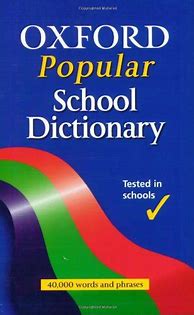 Image result for Oxford Popular School Dictionary
