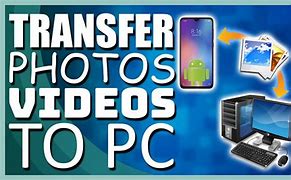 Image result for Transfer Photos From Android to PC