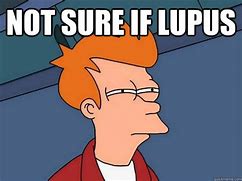 Image result for Lupus Meme