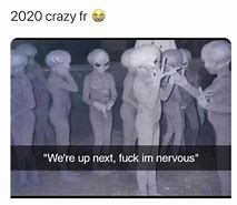 Image result for Best Memes 2020 Alien