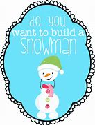 Image result for Do You Want to Build a Snowman No