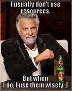 Image result for Ordering Business Resources Meme