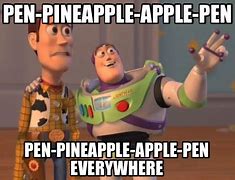 Image result for Pineapple Pen Meme