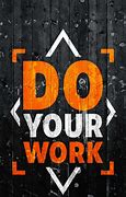 Image result for Do Your Work Wallpaper