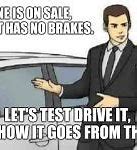 Image result for Brake Past Meme