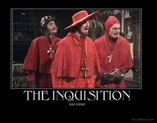 Image result for Calling Inquisition Meme
