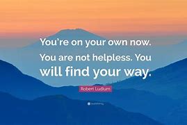 Image result for But Your Own Quotes