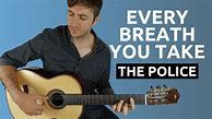 Image result for Who Sings Every Breath You Take