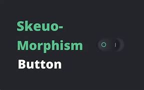 Image result for Skeuomorphism CSS