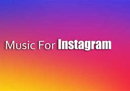 Image result for Instagram Background Music