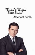 Image result for Michael That's What She Said
