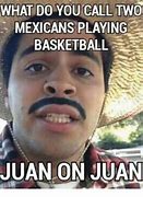 Image result for No Juan