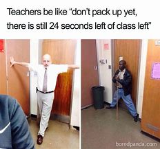 Image result for Break in Class Meme