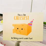 Image result for Birthday Cheese Puns
