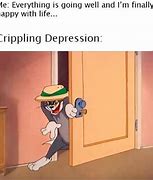 Image result for Crippling Depression Meme