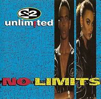 Image result for 2 Unlimited No Limit Lyrics