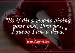 Image result for Mean Diva Quotes