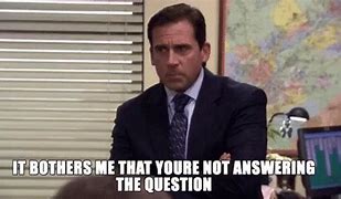 Image result for The Office Question Meme