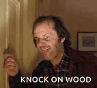 Image result for Knock On Wood Meme