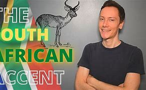 Image result for South Afriacan Accent