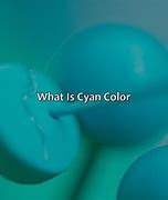 Image result for What Does the Color Cyan Look Like