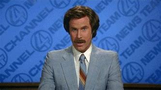 Image result for Ron Burgundy Confused