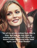 Image result for Gossip Girl Blair Waldorf Quotes