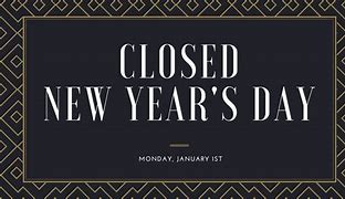 Image result for Happy New Year Closed Sign